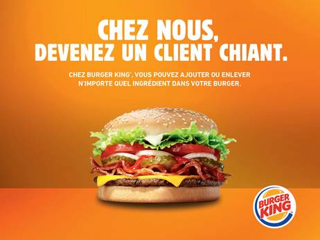 chez nous devenez un client chiant slogan burger king