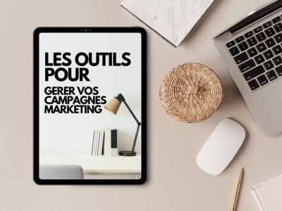Les meilleures outils pour la gestion de vos campagnes marketing
